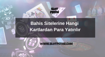 Bahis Sitelerine Hangi Kartlardan Para Yatırılır